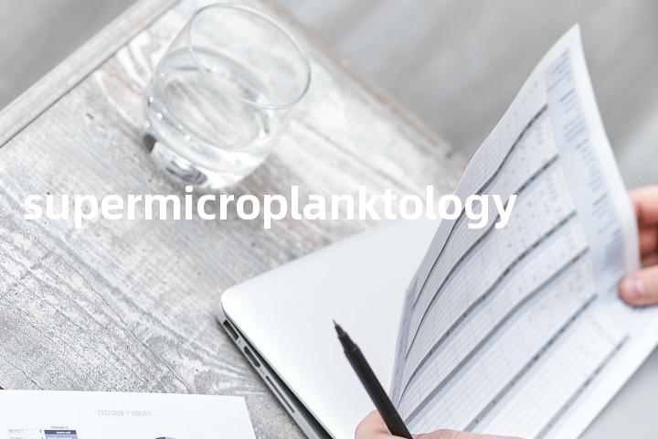 supermicroplanktology单词图解，单词释义场景配图