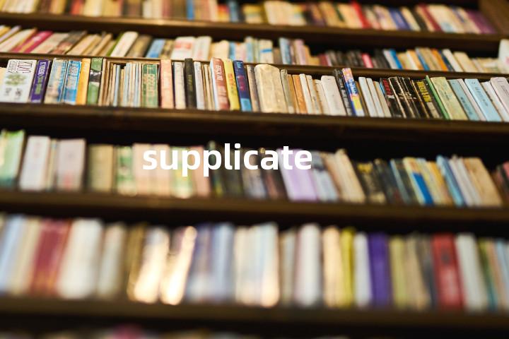 supplicate