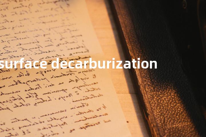surface decarburization单词图解，单词释义场景配图