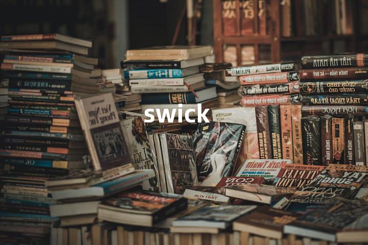 swick单词图解，单词释义场景配图