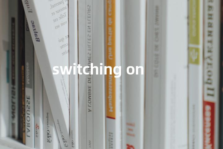switching on单词图解，单词释义场景配图