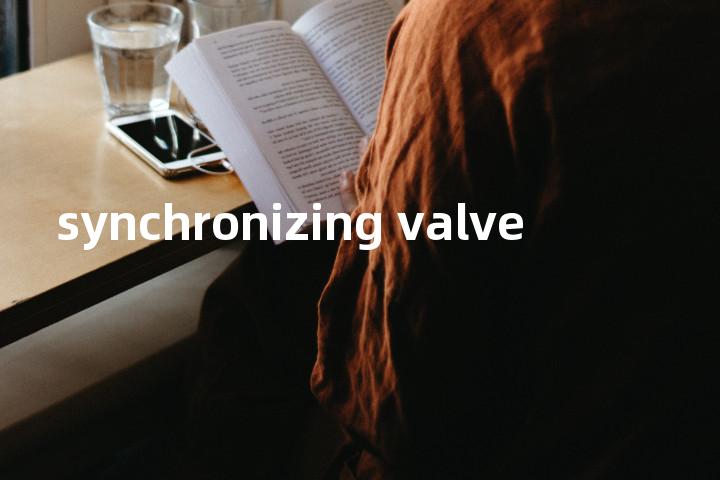 synchronizing valve单词图解，单词释义场景配图