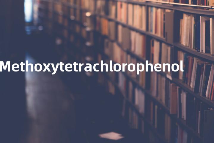 p-Methoxytetrachlorophenol单词图解，单词释义场景配图