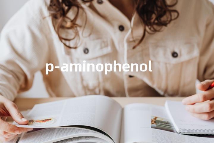 p-aminophenol单词图解，单词释义场景配图