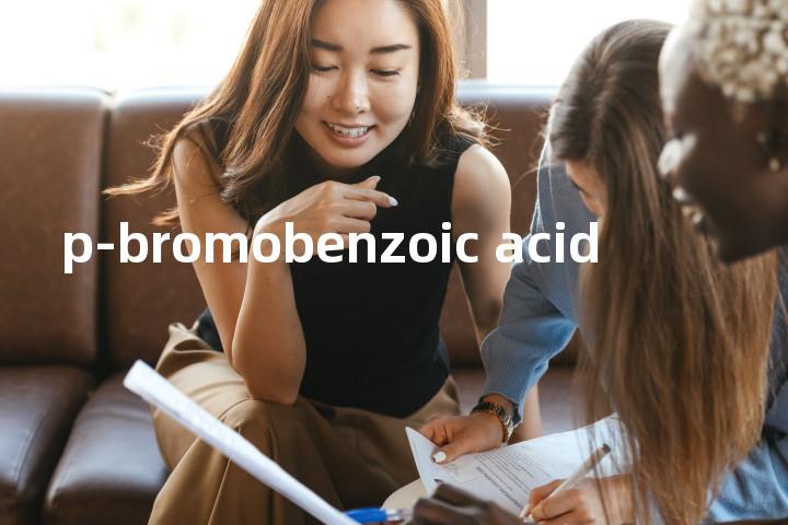 p-bromobenzoic acid单词图解，单词释义场景配图