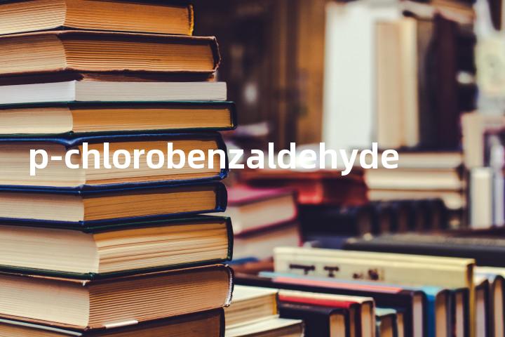 p-chlorobenzaldehyde单词图解，单词释义场景配图