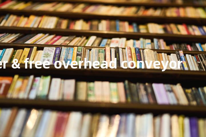 power & free overhead conveyor单词图解，单词释义场景配图