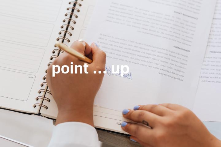 point ... up单词图解，单词释义场景配图