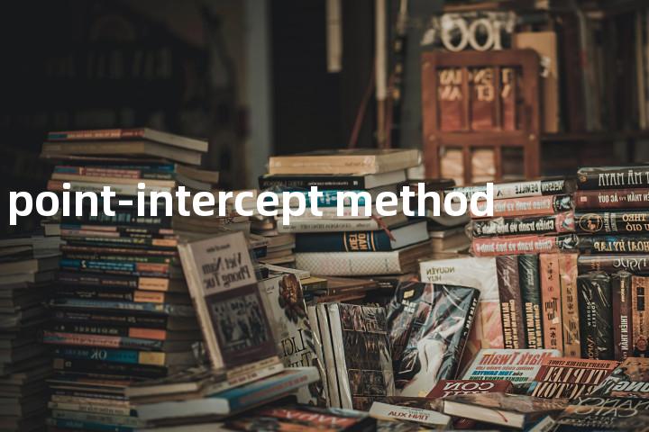 point-intercept method单词图解，单词释义场景配图