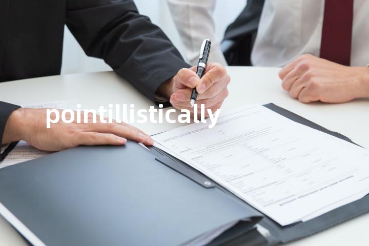 pointillistically单词图解，单词释义场景配图
