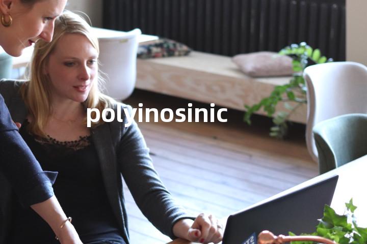 polyinosinic单词图解，单词释义场景配图