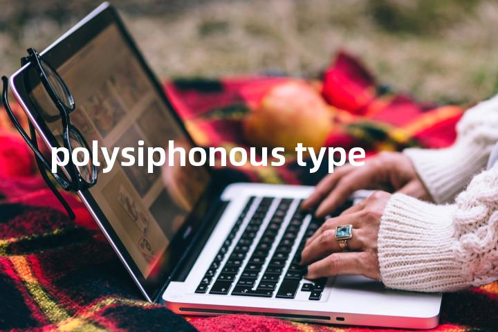 polysiphonous type单词图解，单词释义场景配图