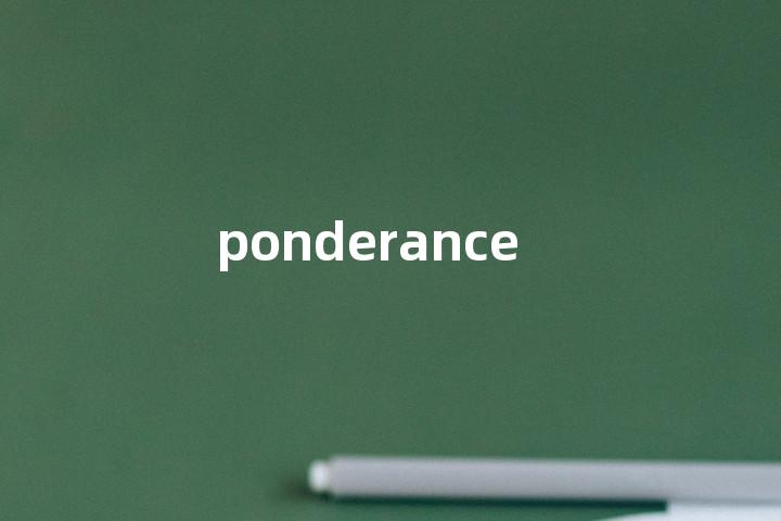 ponderance
