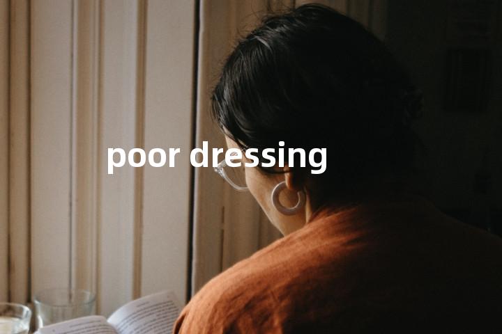 poor dressing单词图解，单词释义场景配图
