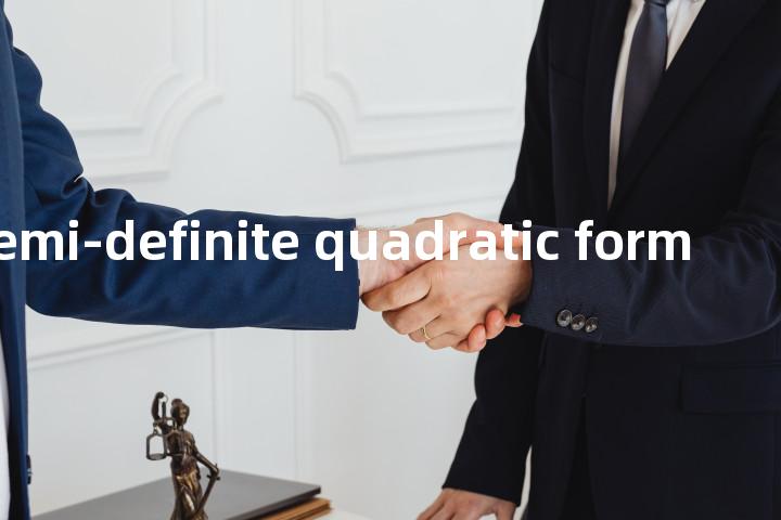 positive semi-definite quadratic form单词图解，单词释义场景配图