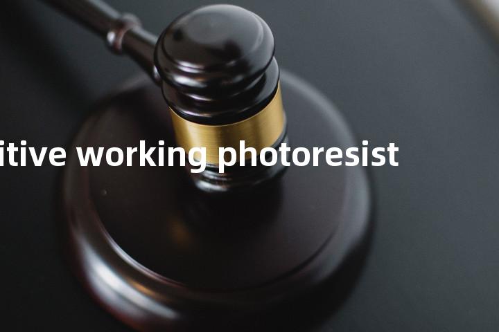 positive working photoresist单词图解，单词释义场景配图