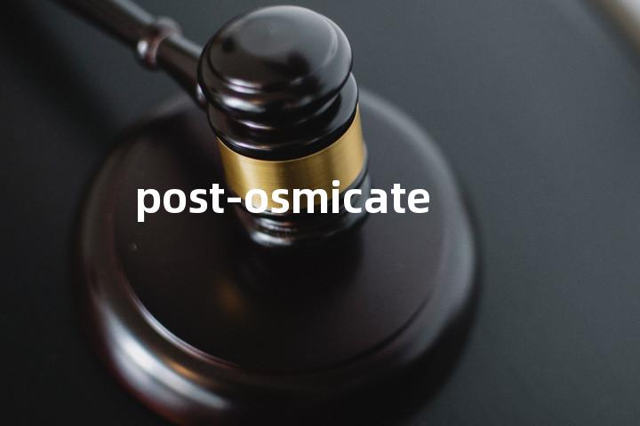 post-osmicate单词图解，单词释义场景配图