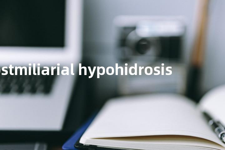 postmiliarial hypohidrosis单词图解，单词释义场景配图