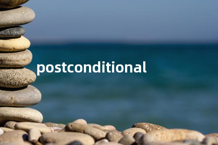 postconditional单词图解，单词释义场景配图