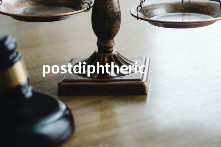 postdiphtheric单词图解，单词释义场景配图