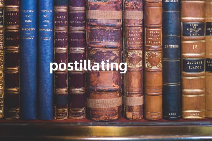 postillating单词图解，单词释义场景配图
