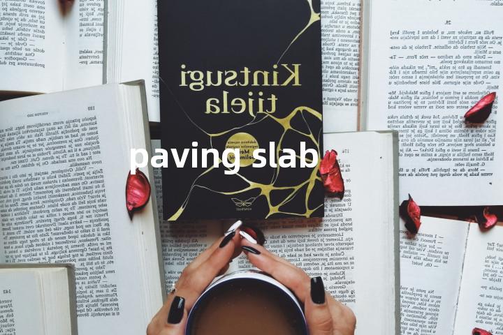 paving slab单词图解，单词释义场景配图