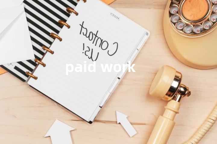 paid work单词图解，单词释义场景配图