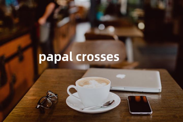 papal crosses单词图解，单词释义场景配图