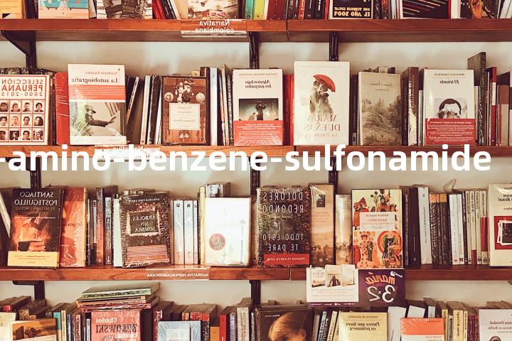 para-amino-benzene-sulfonamide单词图解，单词释义场景配图