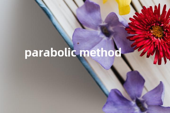 parabolic method单词图解，单词释义场景配图