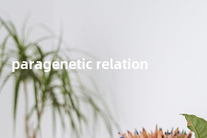 paragenetic relation单词图解，单词释义场景配图