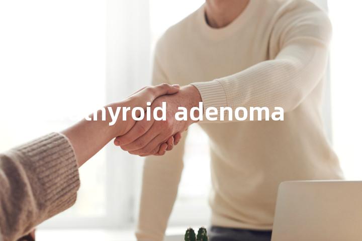 parathyroid adenoma单词图解，单词释义场景配图
