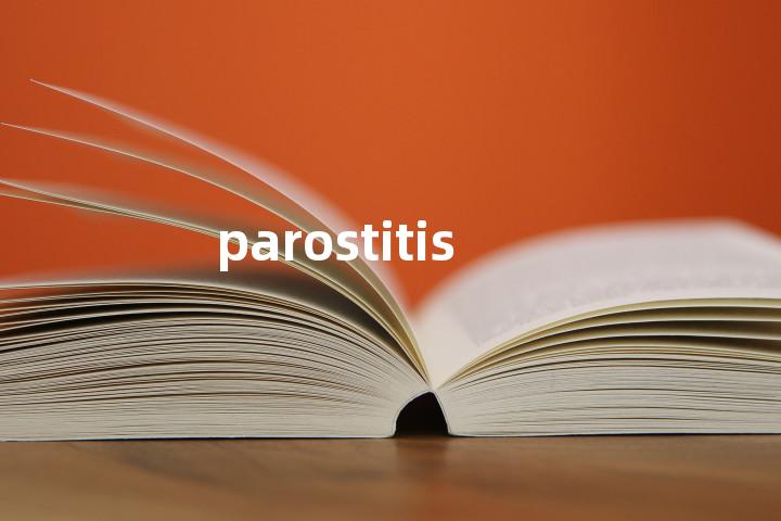parostitis单词图解，单词释义场景配图