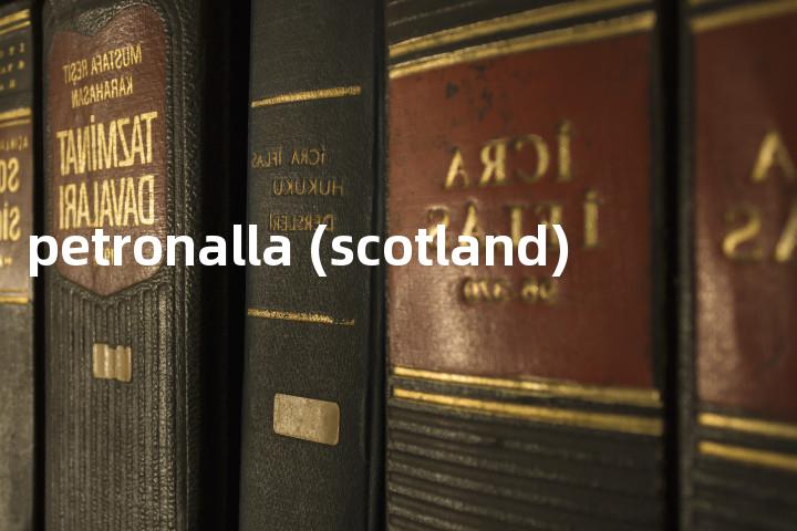 petronalla (scotland)单词图解，单词释义场景配图