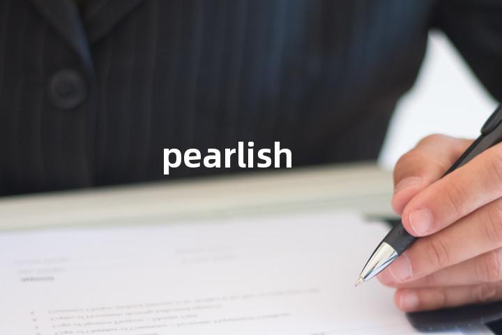 pearlish单词图解，单词释义场景配图