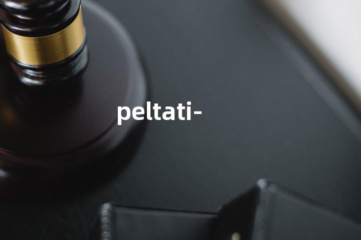 peltati-单词图解，单词释义场景配图