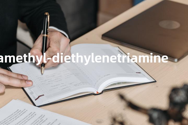 pentamethyl-diethylenetriamine单词图解，单词释义场景配图
