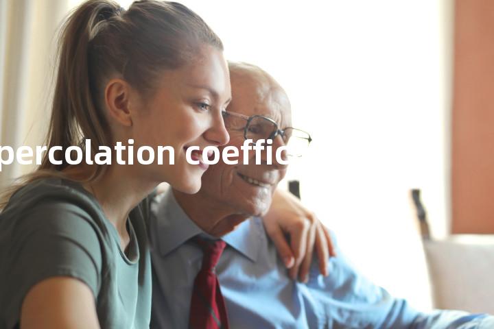 percolation coefficient单词图解，单词释义场景配图