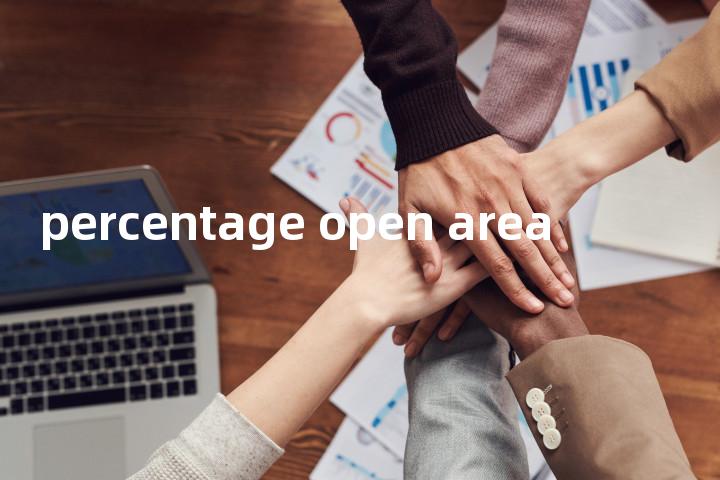 percentage open area单词图解，单词释义场景配图