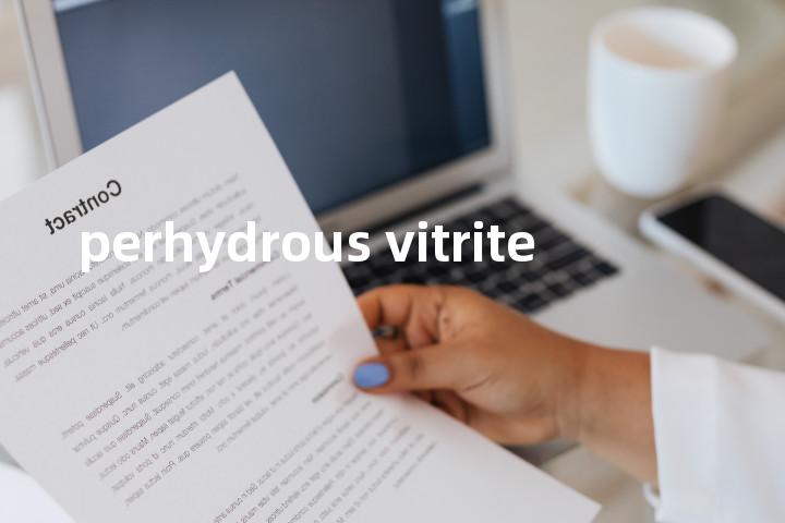 perhydrous vitrite单词图解，单词释义场景配图