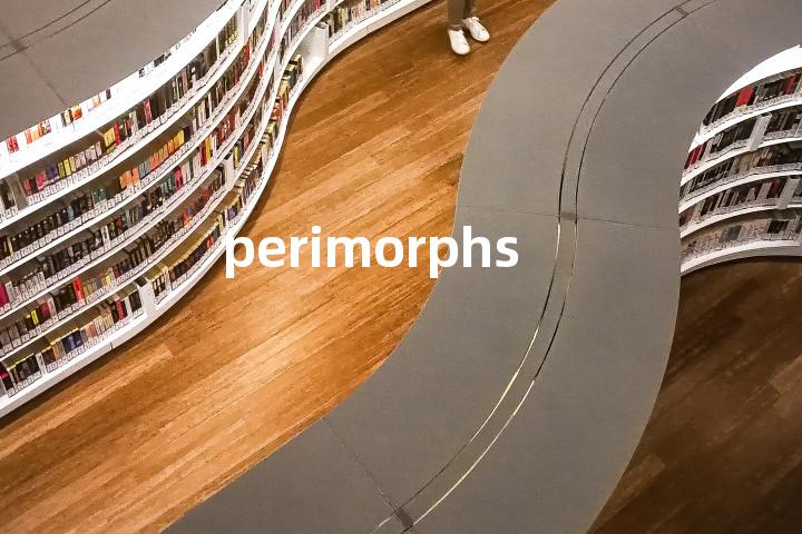 perimorphs单词图解，单词释义场景配图