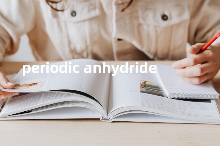 periodic anhydride单词图解，单词释义场景配图