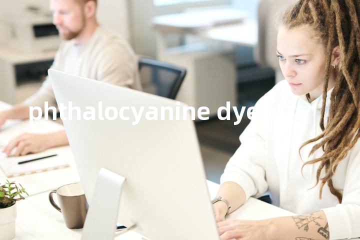 phthalocyanine dyes单词图解，单词释义场景配图