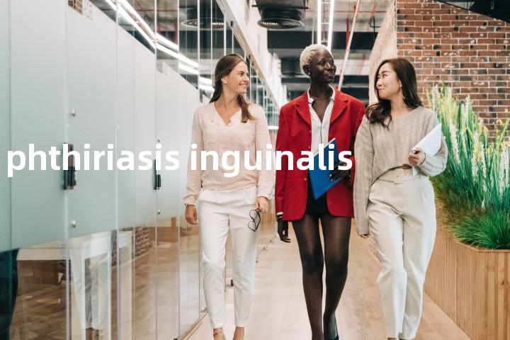 phthiriasis inguinalis单词图解，单词释义场景配图