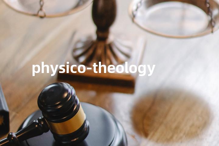 physico-theology单词图解，单词释义场景配图