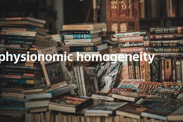 physionomic homogeneity单词图解，单词释义场景配图