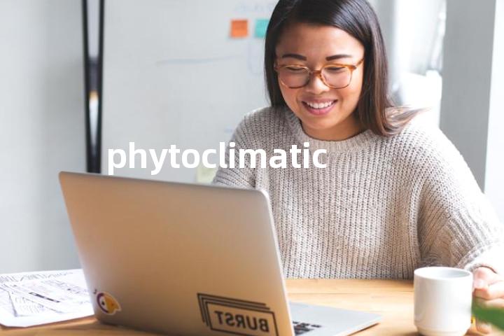phytoclimatic单词图解，单词释义场景配图
