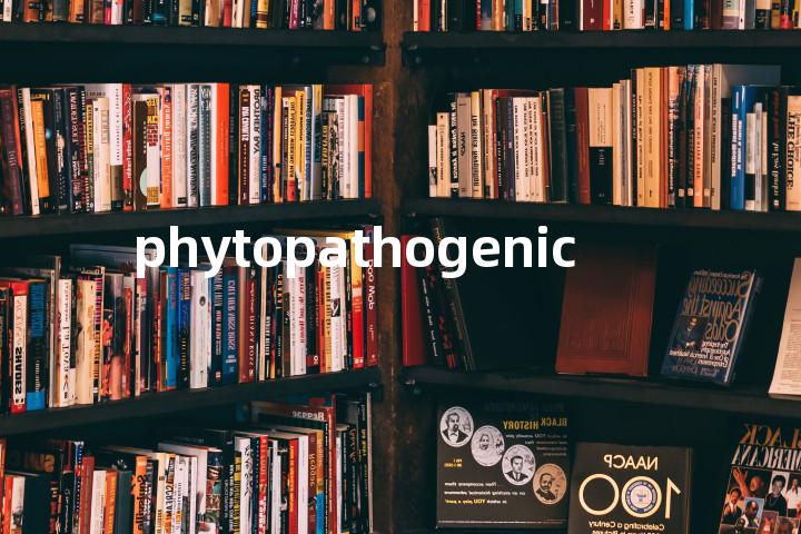 phytopathogenic单词图解，单词释义场景配图