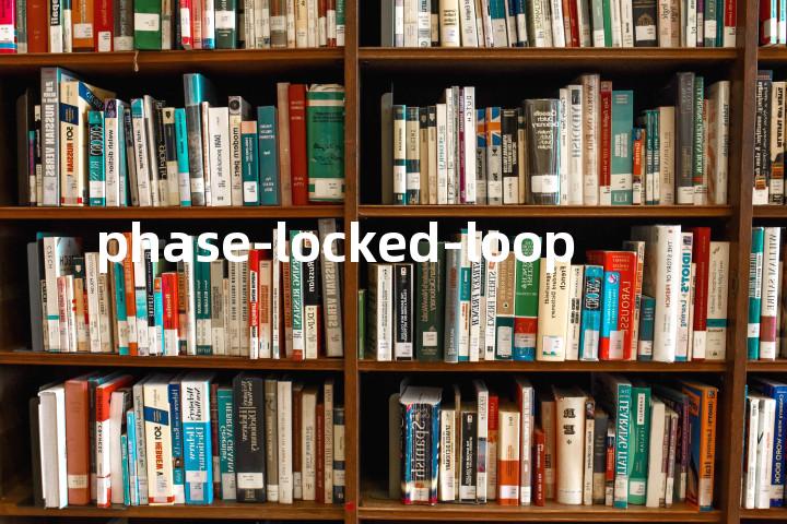 phase-locked-loop单词图解，单词释义场景配图