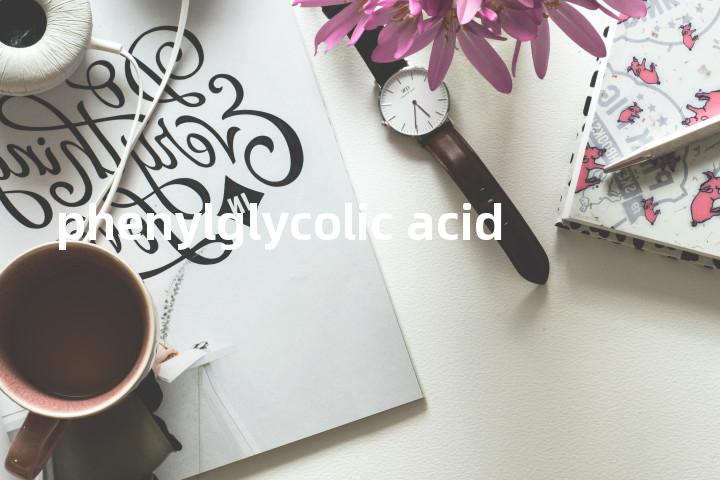 phenylglycolic acid单词图解，单词释义场景配图